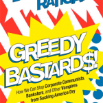 Greedy Bastards by Dylan Ratigan